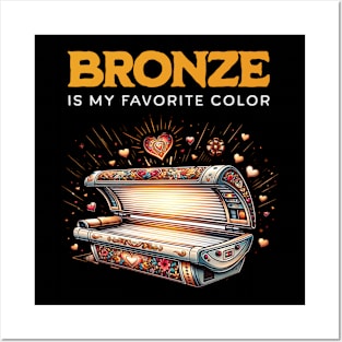 Bronze Is My Favorite Color Funny Tan Sun Posters and Art